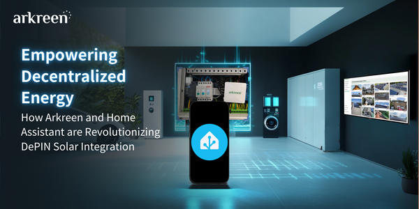 Empowering Decentralized Energy: How Arkreen and Home Assistant are Revolutionizing DePIN Solar Integration