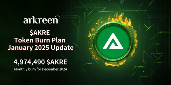 Arkreen’s Monthly $AKRE Burn Plan: January 2025 Update – 5M $AKRE Tokens Burned
